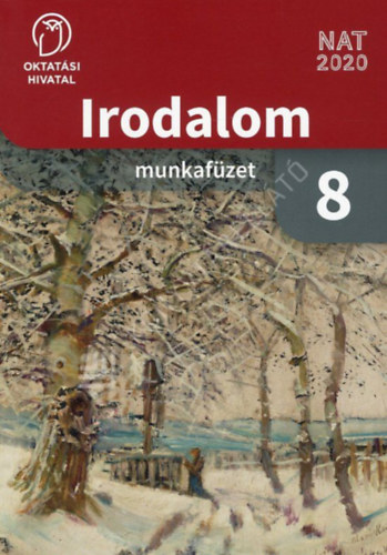 Radóczné Bálint Ildikó - Irodalom 8. Munkafüzet