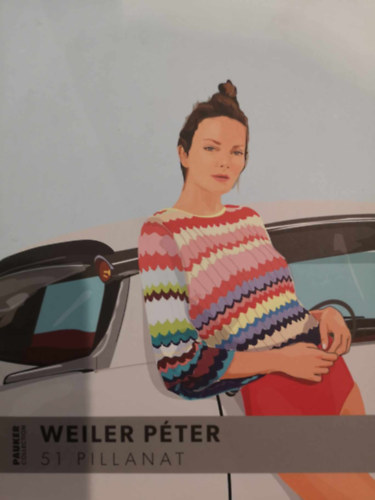 Weiler Pter - 51 pillanat