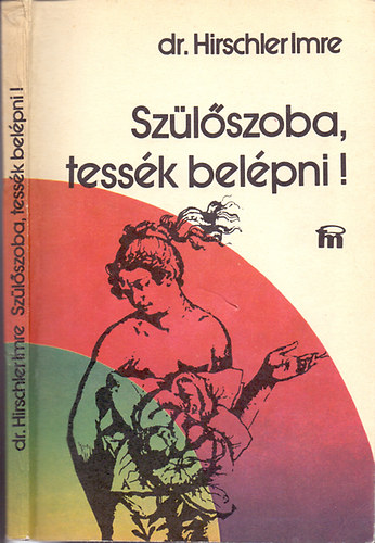 Hirschler Imre - Szülőszoba, tessék belépni!