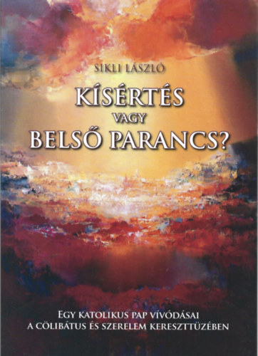 Sikli Lszl - Ksrts vagy bels parancs?