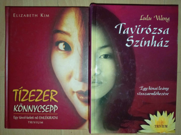 Lulu Wang, Elizabeth Kim - Tzezer knnycsepp - egy tvol-keleti n emlkiratai + Tavirzsa Sznhz - Egy knai leny visszaemlkezse (2m)