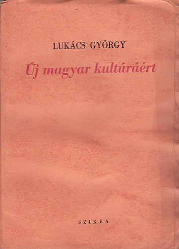 LUKÁCS GYÖRGY - Új magyar kultúráért