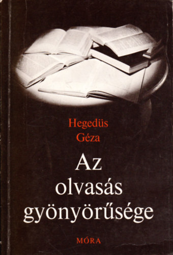 Hegeds Gyula - Az olvass gynyrsge