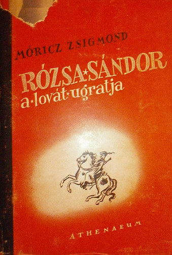 Mricz Zsigmond - Rzsa Sndor a lovt ugratja