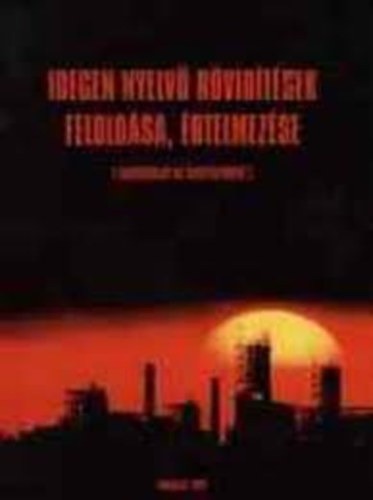 Gazsi Istv�n; Gy�ri M�ria - Idegen nyelv� r�vid�t�sek felold�sa, �rtelmez�se