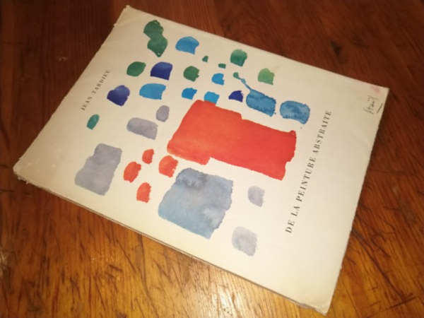 Jean Tardieu - De la Peinture Abstraite