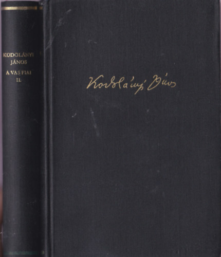 Kodolnyi Jnos - A vas fiai I-II. (Kodolnyi Jnos mvei)