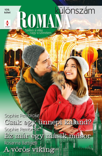 Sophie Pembroke, Rosanna Battigelli - Romana különszám 109. - Csak egy ünnepi kaland?; Ez már egy másik műsor; A vörös viking