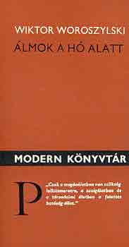 Wiktor Woroszylski - �lmok a h� alatt