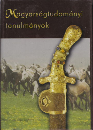 Botos Lszl fszerk. - Magyarsgtudomnyi tanulmnyok