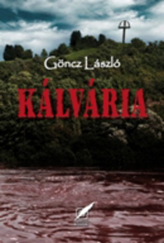 Göncz László - Kálvária