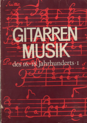 Gitarren Musik des 16.-18. Jahrhunderts -I.