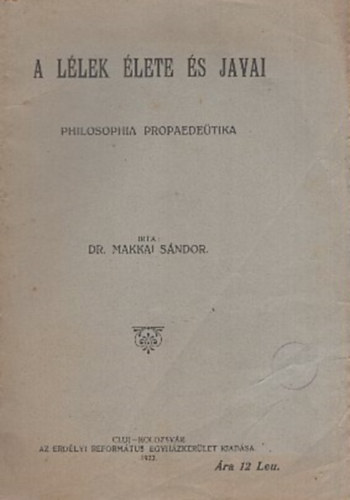Dr. Makkai Sndor - A llek lete s javai