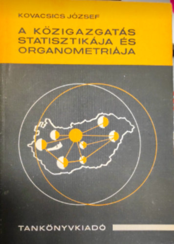 Dr. Kovacsics Jzsef - A kzigazgats statisztikja s organometrija