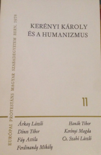 Árkay-Dénes-Hanák-Kerényi... - Kerényi Károly és a humanizmus
