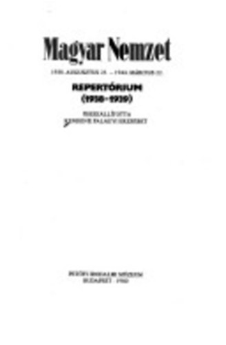 Dkny Endre (sszell.) - Magyar Nemzet- Repertrium (1938. aug. 25- 1944. mrc. 22.)
