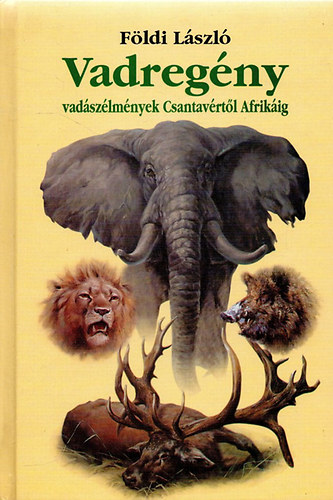 Földi László - Új vadregény
