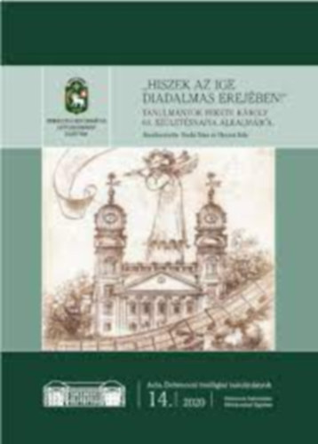 szerkesztk: Bod Sra s Horsai Ede - "Hiszek az ige diadalmas erejben!" - Tanulmnyok Fekete Kroly 60. szletsnapja alkalmbl