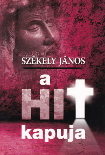 Szkely Jnos - A hit kapuja