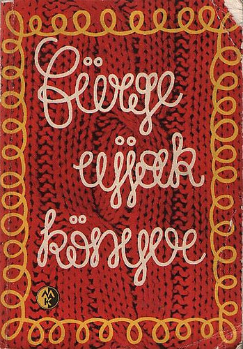 Szerkesztette Villnyi Emiln - Frge ujjak knyve