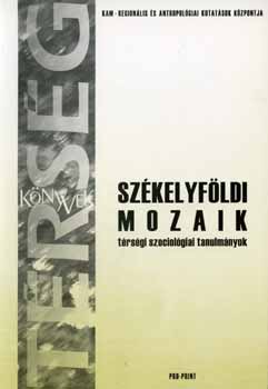 Bod Julianna (szerk.) - Szkelyfldi mozaik - Trsgi szociolgiai tanulmnyok