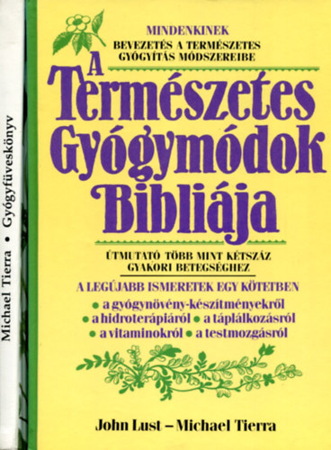 John Lust - Michael Tierra - 2 db természetes gyógymód kötet