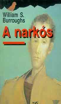 William S. Burroughs - A narkós
