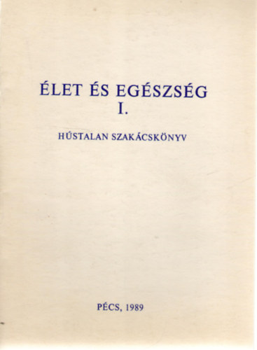 let s egszsg I. - Hstalan szakcsknyv
