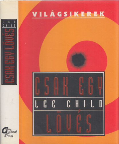 Lee Child - Jack Reacher - Csak egy lövés