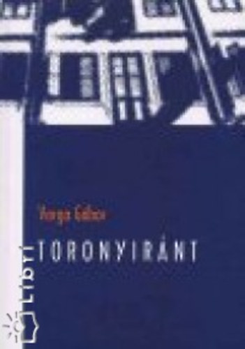 Varga G�bor - Toronyir�nt avagy Toborz� l�leknagy�t�sra