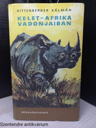 Kittenberger Klmn, Szerk.: Rnaszegi Mikls, Graf.: Pfannl Egon - Kelet-Afrika vadonjaiban - Pfannl Egon rajzaival (Kzp-Kelet-Afrika, fldnk legdsabb s legvltozatosabb vadszterlete; Kelet-Afrika nagy s veszlyes vadjai; Tmad oroszlnok; Ugandai elefntvadszataimbl; Orrszarvk nyomn.
