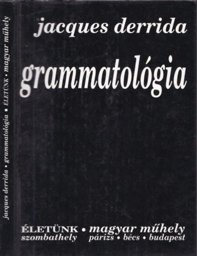 Jacques Derrida - Grammatológia