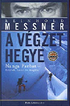 Reinhold Messner - A végzet hegye