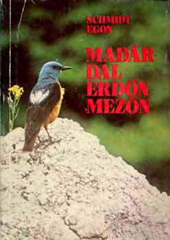 Schmidt Egon - Madrdal erdn-mezn