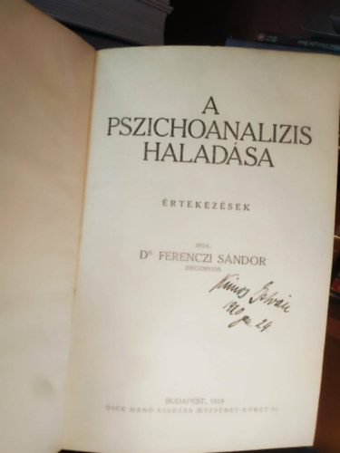 Dr. Ferenczi Sándor - A pszichoanalizis haladása - Értekezések (1919)