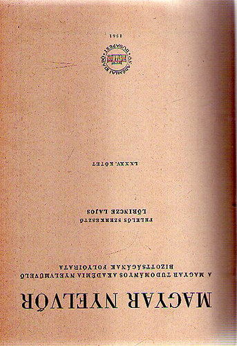 Lrincze Lajos (szerk.) - Magyar nyelvr - 85.vfolyam - 1961 teljes