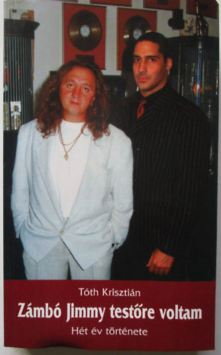 T�th Kriszti�n - Z�mb� Jimmy test�re voltam (h�t �v t�rt�nete)