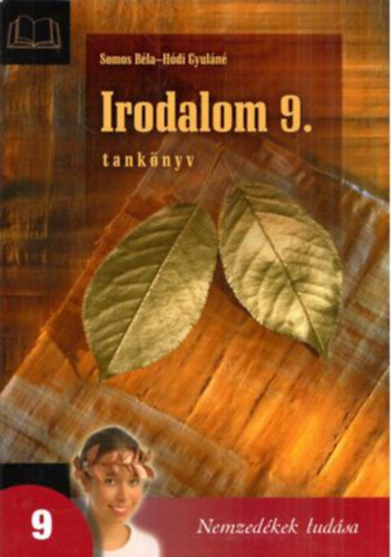 Somos Béla; dr. Hódi Gyuláné - Irodalom 9. Tankönyv