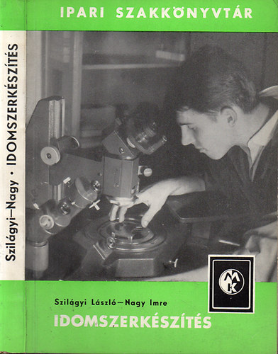 Szil�gyi L�szl�- Nagy Imre - Idomszerk�sz�t�s