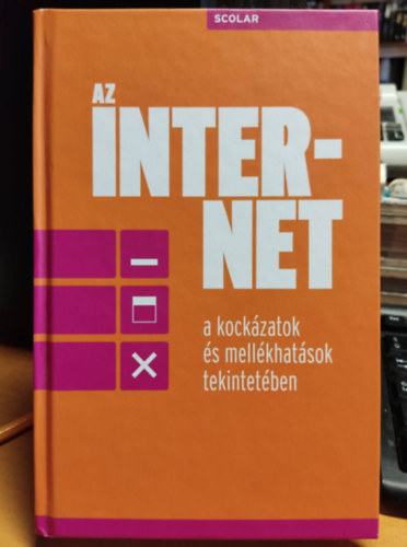 Az internet a kockzatok s mellkhatsok tekintetben