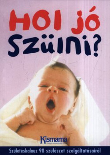 Velkei Éva - Hol jó szülni?