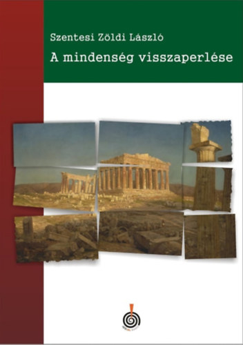 Szentesi Zldi Lszl - A mindensg visszaperlse