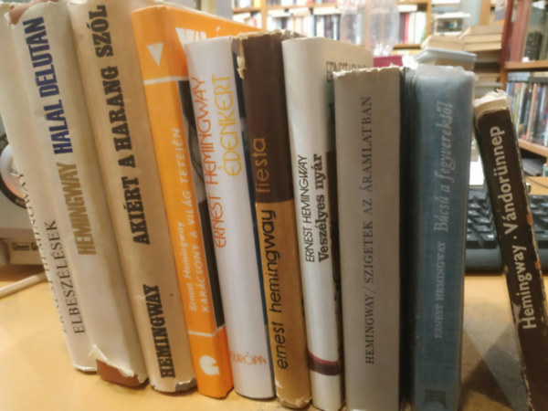 Ernst Hemingway - 10 db Hemingway: Elbeszélések; Halál délután; Akiért a harang szól; Karácsony a világ tetején; Édenkert; Fiesta; Veszélyes nyár; Szigetek az áramlatban; Búcsú a fegyverektől; Vándorünnep