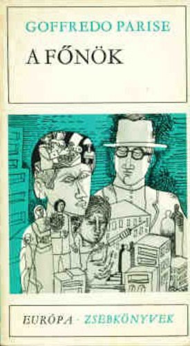 Goffredo Parise, Zs�mboki Zolt�n (ford.) - A f�n�k (Eur�pa Zsebk�nyvek 132)