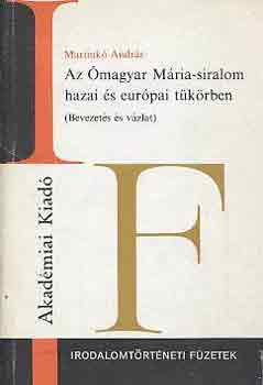 Martink Andrs - Az magyar Mria-siralom hazai s eurpai tkrben (bevezets-vzlat)