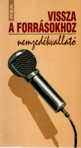 Vissza a Forr�sokhoz - Nemzed�kek p�rbesz�de