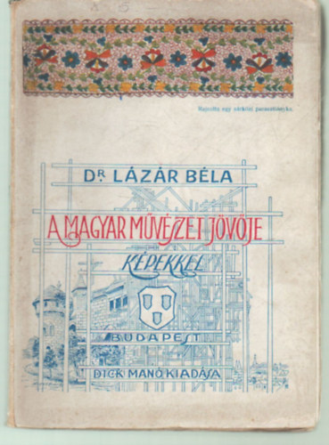 Dr. Lzr Bla - A magyar mvszet jvje