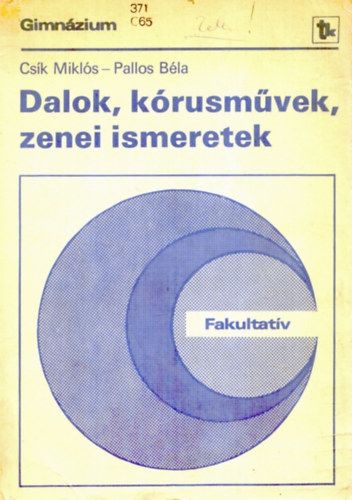 Csk Mikls- Pallos Bla - Dalok, krusmvek, zenei ismeretek