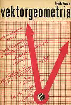 Pogáts Ferenc - Vektorgeometria (Bolyai-sorozat)