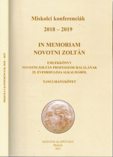 In memoriam Novotni Zoltán (Miskolci konferenciák 2018-2019.)
